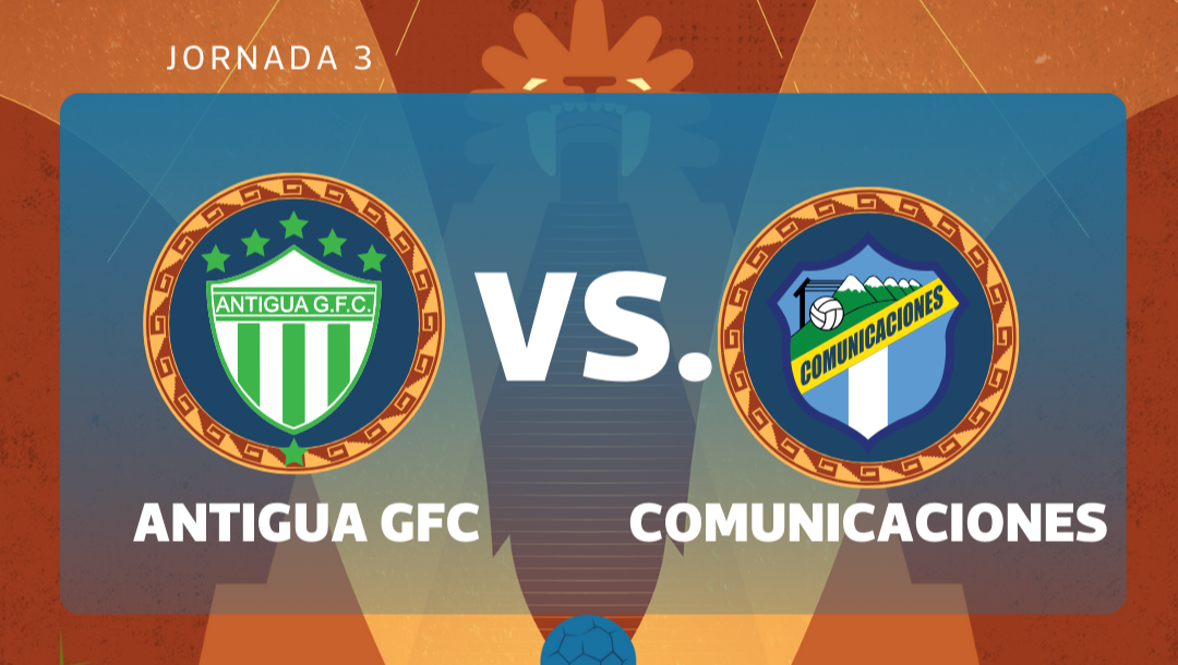 Antigua GFC y Comunicaciones se enfrentan en un duelo decisivo por la jornada 3 del Clausura 2026