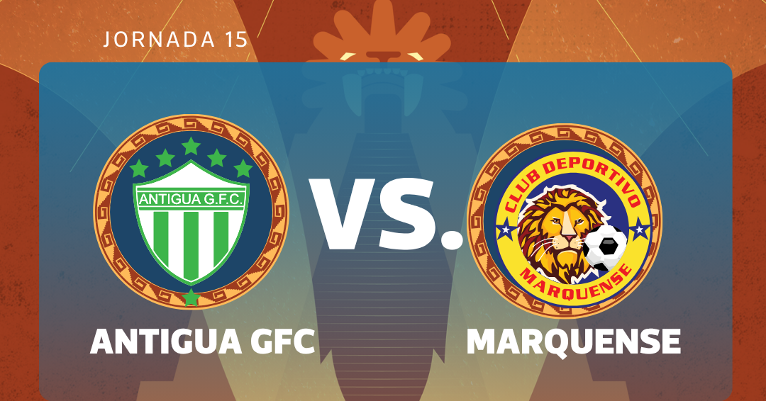 Antigua GFC y Marquense se enfrentan en el cierre de la jornada 15 del Torneo Clausura 2026 Antigua GFC y Marquense se enfrentan en el cierre de la jornada 15 del Torneo Clausura 2026