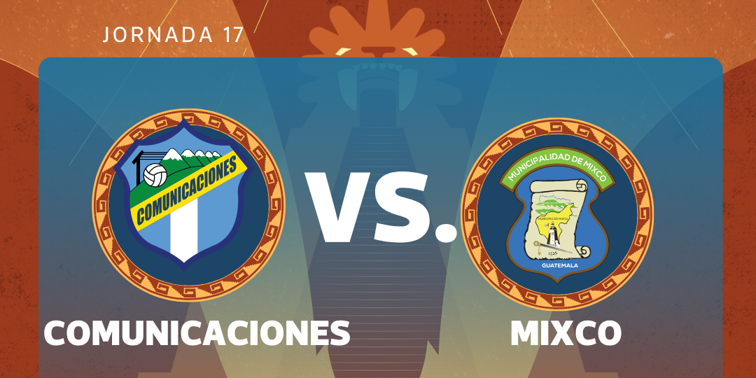 Clásico Capitalino: Comunicaciones y Deportivo Mixco se enfrentan en jornada 17 del Clausura 2026