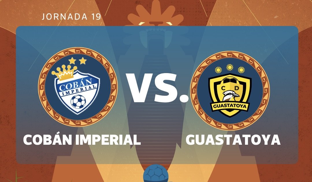 Cobán Imperial y Guastatoya se enfrentan en duelo clave por la jornada 19 del Clausura 2026
