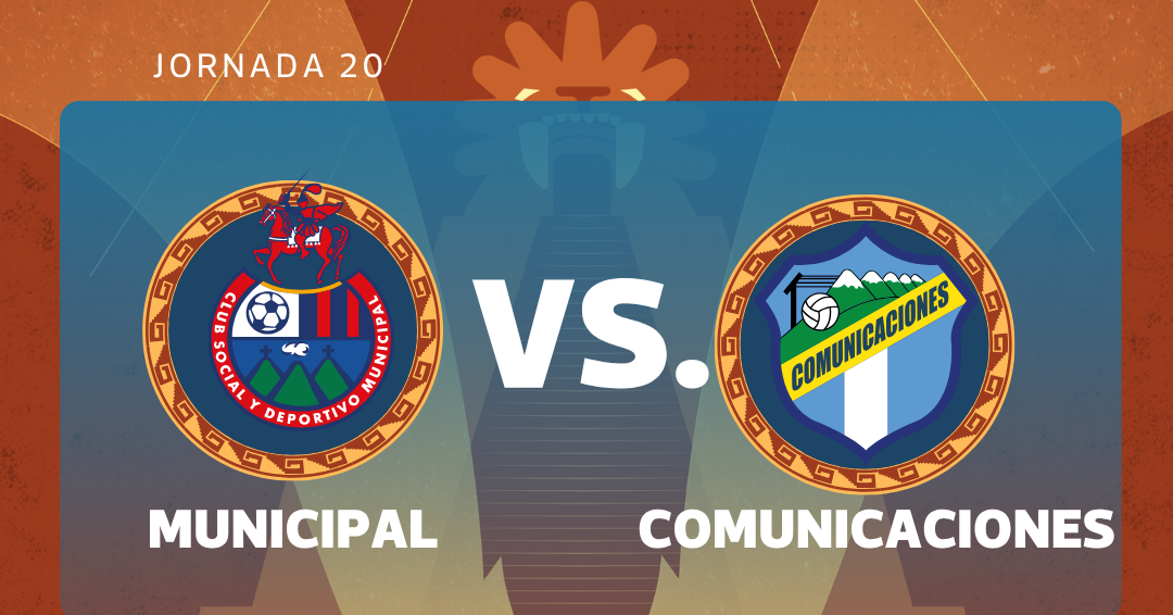 Municipal y Comunicaciones se enfrentan en el Clásico Nacional 337 por la jornada 20 del Clausura 2026