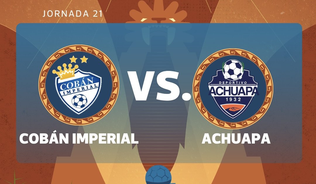 Cobán Imperial y Achuapa se enfrentan en jornada clave del Torneo Clausura 2026